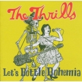 Thrills - Let's Bottle Bohemia